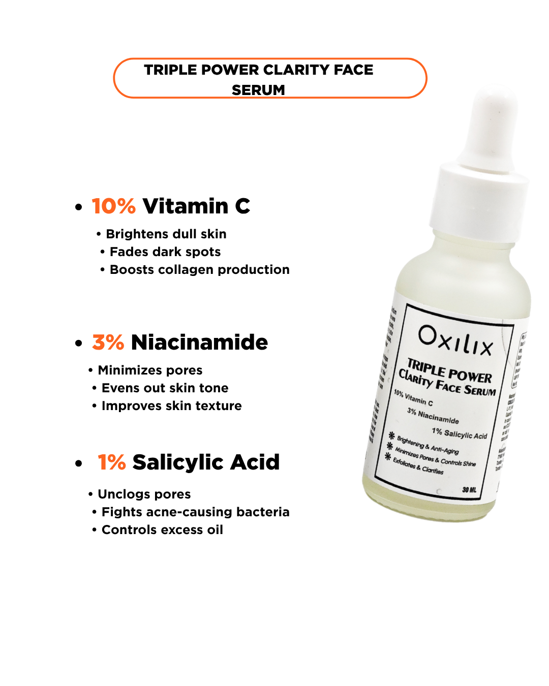 Triple power clarity face serum with 10% vitamin c, 3% Niacinamide, 1% salicylic acid